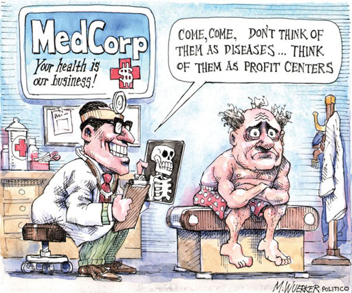 MedCorp” by Matt Wuerker, Politico | Kaiser Health News